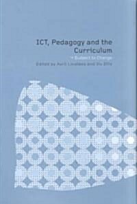 ICT, Pedagogy and the Curriculum : Subject to Change (Paperback)