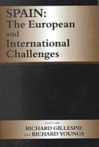 Spain : The European and International Challenges (Hardcover)