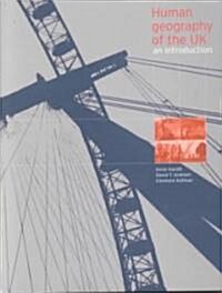 Human Geography of the UK : An Introduction (Paperback)