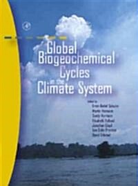 Global Biogeochemical Cycles in the Climate System (Hardcover)