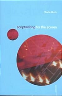 Scriptwriting for the Screen (Paperback)