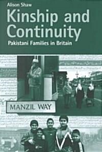 Kinship and Continuity : Pakistani Families in Britain (Paperback)