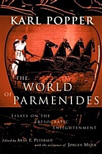 The World of Parmenides : Essays on the Presocratic Enlightenment (Paperback)