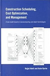 Construction Scheduling, Cost Optimization and Management (Hardcover)