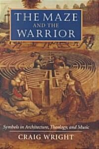 The Maze and the Warrior (Hardcover)