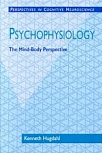Psychophysiology: The Mind-Body Perspective (Paperback, Revised)