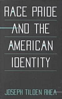Race Pride and the American Identity (Paperback, Revised)
