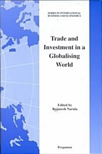Trade and Investment in a Globalising World : Essays in Honour of H. Peter Gray (Hardcover)