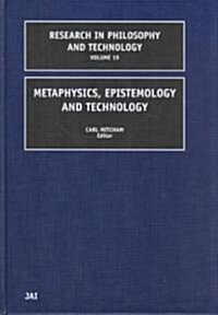 Metaphysics, Epistemology, and Technology (Hardcover)