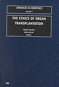 The Ethics of Organ Transplantation (Hardcover)