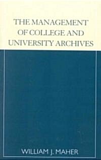 The Management of College and University Archives (Paperback, Revised)