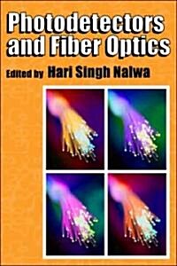 Photodetectors and Fiber Optics (Hardcover)