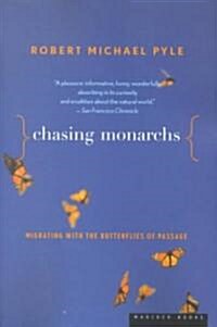 Chasing Monarchs (Paperback, 1st)