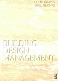 Building Design Management (Paperback)
