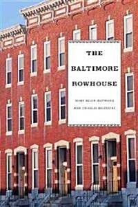 The Baltimore Rowhouse (Paperback)