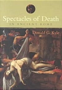 Spectacles of Death in Ancient Rome (Paperback)