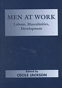 Men at Work : Labour, Masculinities, Development (Hardcover)