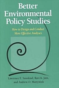 Better Environmental Policy Studies (Hardcover)