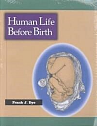 Human Life Before Birth (Paperback)