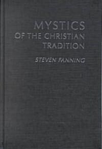Mystics of the Christian Tradition (Hardcover)