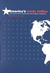 Americas Trade Follies (Paperback)