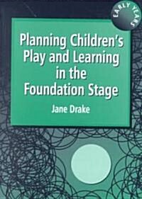 Planning Childrens Play and Learning in the Foundation Stage (Paperback)