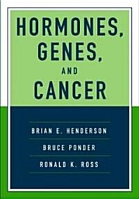 Hormones, Genes, and Cancer (Hardcover)