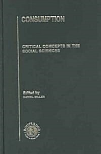 Consumption : Critical Concepts in the Social Sciences (Multiple-component retail product)