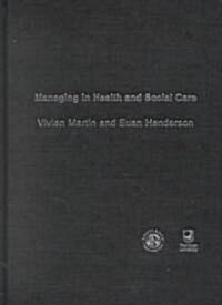 Managing in Health and Social Care (Hardcover)