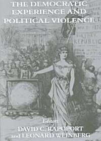 The Democratic Experience and Political Violence (Hardcover)