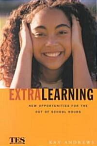 Extra Learning : Out of School Learning and Study Support in Practice (Paperback)