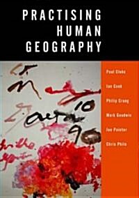 Practising Human Geography (Paperback)