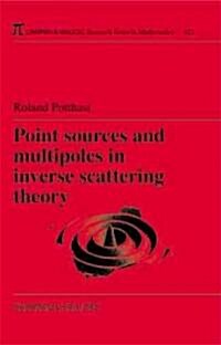 Point Sources and Multipoles in Inverse Scattering Theory (Paperback)