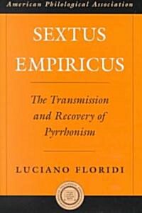 Sextus Empiricus: The Transmission and Recovery of Pyrrhonism (Hardcover)