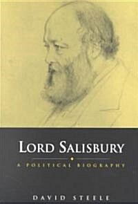 Lord Salisbury : A Political Biography (Paperback)