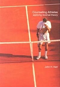 Counselling Athletes: Applying Reversal Theory (Paperback)