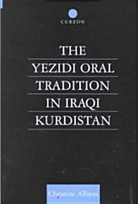 The Yezidi Oral Tradition in Iraqi Kurdistan (Hardcover)