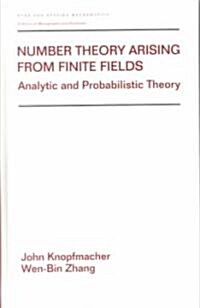 Number Theory Arising from Finite Fields: Analytic and Probabilistic Theory (Hardcover)