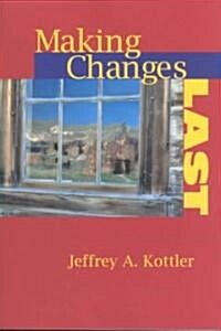 Making Changes Last (Paperback)