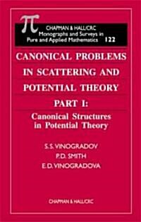 Canonical Problems in Scattering and Potential Theory - Two Volume Set: Part I: Canonical Structures in Potential Theory; Part II: Acoustic and Electr (Hardcover)
