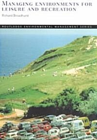 Managing Environments for Leisure and Recreation (Paperback)