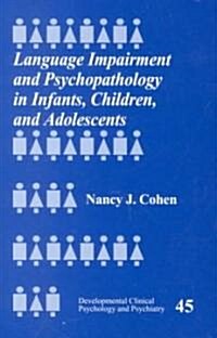 Language Impairment and Psychopathology in Infants, Children, and Adolescents (Paperback)