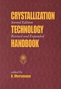 Crystallization Technology Handbook (Hardcover, 2nd, Revised, Expanded)