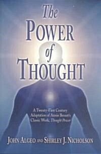 The Power of Thought: A Twenty-First Century Adaptation of Annie Besants Classic Work, Thought Power (Paperback)