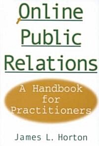 Online Public Relations: A Handbook for Practitioners (Hardcover)