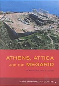 Athens, Attica and the Megarid : An Archaeological Guide (Hardcover)