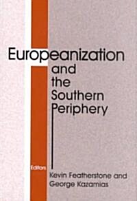 Europeanization and the Southern Periphery (Hardcover)