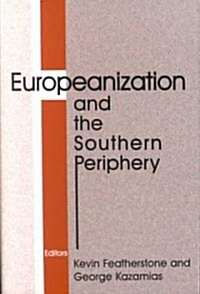 Europeanization and the Southern Periphery (Paperback)