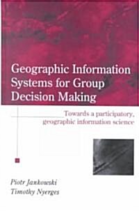 GIS for Group Decision Making (Hardcover)