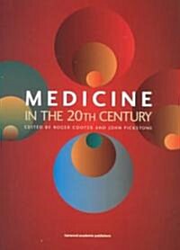 Medicine in the Twentieth Century (Hardcover)